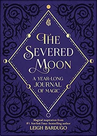 The severed moon a year long journal of magic